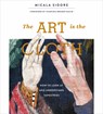 The Art Is the Cloth - Micala Sidore - 9780764359927