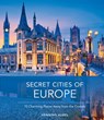 Secret Cities of Europe - Henning Aubel - 9780764362897