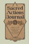 Sacred Actions Journal - Dana O'Driscoll - 9780764365638