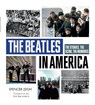 The Beatles in America - Spencer Leigh - 9780764368356