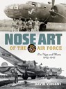 Nose Art of the 5th Air Force - David Vincent - 9780764369216