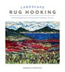 Landscape Rug Hooking - Deanne Fitzpatrick - 9780764370014