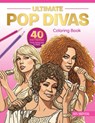 Ultimate Pop Divas Coloring Book - Ltd. Schiffer Publishing - 9780764370564
