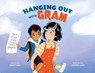 Hanging Out with Gram - Nancy Viau - 9780764370755
