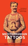 Mediterranean Tattoos - Luisa Gnecchi Ruscone ; Guido Guerzoni - 9780764371004