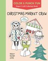 Christmas Market Crew - Ashley Regina Lucas - 9780764371967