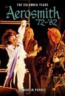 Aerosmith ’72–’82 - Martin Popoff - 9780764372162