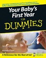 Your Baby's First Year For Dummies - James Gaylord ; Michelle Hagen - 9780764584206