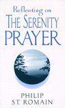 Reflecting on the Serenity Prayer - Philip St. Romain - 9780764801211