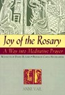 Joy of the Rosary: A Way Into Meditative Prayer - Anne Vail - 9780764801839