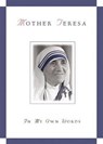 Mother Teresa, in My Own Words - TERESA,  Mother - 9780764802003