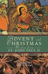 Advent and Christmas Wisdom from Pope John Paul II - Pope John Paul - 9780764815102