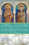 Lent and Easter Wisdom from St. Francis and St. Clare of Assisi - John Kruse - 9780764817656