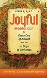Joyful Meditations for Every Day of Advent and the 12 Days of Christmas - REV Warren Savage - 9780764819407