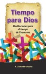 Tiempo Para Dios - REV Eduardo Gonzalez - 9780764823886