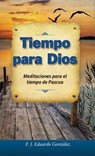Tiempo Para Dios - REV Eduardo Gonzalez - 9780764823909