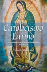 Latino Catolicismo - Professor Timothy (University of Notre Dame Indiana) Matovina - 9780764824142