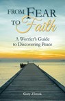 From Fear to Faith - Gary Zimak - 9780764824920