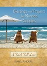 Blessings and Prayers for Married Couples - Isabel Anders - 9780764827389