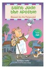 Saint Jude the Apostle: Blessed Are the Persecuted - Barbara Yoffie - 9780764828690