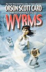 Wyrms - Orson Scott Card - 9780765305602