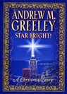 Star Bright-A Christmas Story - Andrew M. Greeley - 9780765305626
