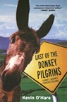 The Last of the Donkey Pilgrims - Kevin O'Hara - 9780765309846