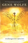 Endangered Species - Gene Wolfe - 9780765310330