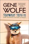 Starwater Strains - Gene Wolfe - 9780765312037