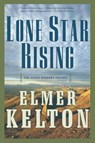 Lone Star Rising - Elmer Kelton - 9780765312303