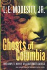 Ghosts of Columbia - L. E. Modesitt - 9780765313140