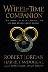 The Wheel of Time Companion - Robert Jordan ; Harriet Mcdougal ; Alan Romanczuk ; Maria Simons - 9780765314628