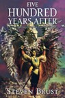 Five Hundred Years After - Steven Brust - 9780765319661