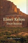 Texas Sunrise - Elmer Kelton - 9780765321916