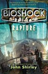BioShock: Rapture - John Shirley - 9780765324856