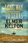 Long Way to Texas - Elmer Kelton - 9780765329776
