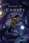 RANGE OF GHOSTS - Elizabeth Bear - 9780765335364