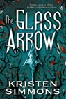 The Glass Arrow - SIMMONS,  Kristen - 9780765336613