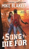 A Song to Die For - BLAKELY,  Mike - 9780765365989