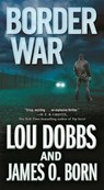 Border War - DOBBS,  Lou - 9780765366283