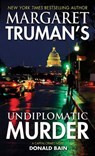 Margaret Truman's Undiplomatic Murder - BAIN,  Donald - 9780765369666