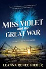 Miss Violet and the Great War - Leanna Renee Hieber - 9780765377463