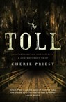 The Toll - Cherie Priest - 9780765378231