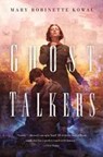 Ghost Talkers - Mary Robinette Kowal - 9780765378262