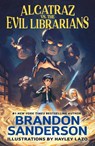 Alcatraz VS. the Evil Librarians - Brandon Sanderson - 9780765378958