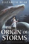 The Origin of Storms - Elizabeth Bear - 9780765380180