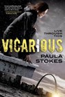 Vicarious - STOKES,  Paula - 9780765380944