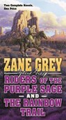 Riders of the Purple Sage and the Rainbow Trail - Zane Grey - 9780765382399