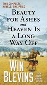 Beauty for Ashes / Heaven Is a Long Way Off - BLEVINS,  Win - 9780765382405