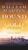 Bound for Gold - MARTIN,  William - 9780765384225